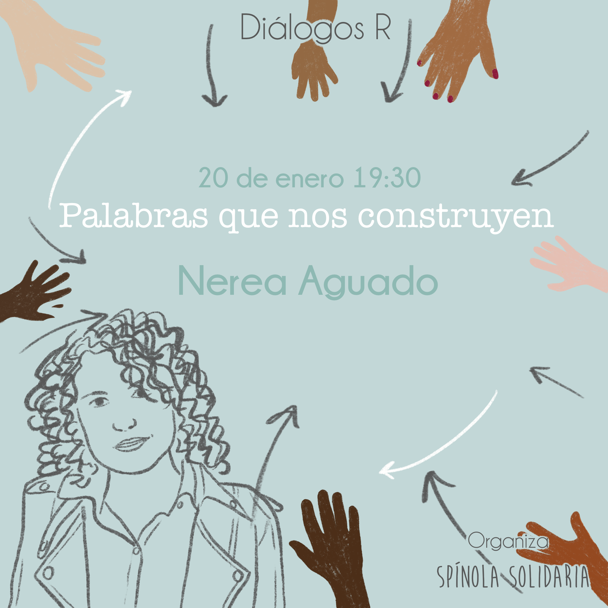 Nerea Aguado Alonso PALABRAS QUE NOS CONSTRUYEN Charla Comunicación Inclusiva para Spínola Solidaria Diálogo R