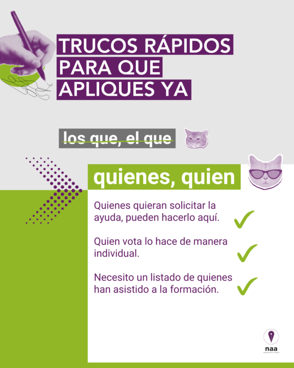 Imagen educativa de "Nerea Aguado Alonso Comunicación Inclusiva". Sugiere sustituir el uso de "los que/el que" por "quienes/quien" para redactar de forma más neutra e inclusiva. Presenta ejemplos de oraciones donde se aplica este cambio de forma efectiva y gramaticalmente correcta.
